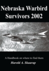 Image for Nebraska Warbird Survivors 2002: A Handbook on Where to Find Them