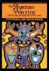 Image for Shaman Warrior: An Investigation of a Group Practicing Shamanism