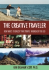 Image for Creative Traveler: New Ways to Enjoy Your Travel Wherever You Go