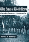 Image for Whiz Bangs &amp; Woolly Bears: Walter Ray Estabrooks &amp; the Great War