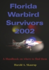 Image for Florida Warbird Survivors 2002: A Handbook on Where to Find Them