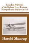 Image for Canadian Warbirds of the Biplane Era - Trainers, Transports and Utility Aircraft