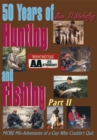 Image for 50 Years of Hunting and Fishing, Part 2: More Mis-Adventures of a Guy Who Couldn&#39;t Quit