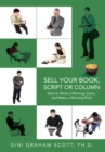 Image for Sell Your Book, Script or Column: How to Write a Winning Query And Make a Winning Pitch