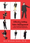 Image for Effective Selling and Sales Management: How to Sell Successfully and Create a Top Sales Organization