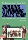 Image for Building a Winning Sales Team: How to Recruit, Train, and Motivate the Best