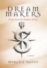 Image for Dream Makers: Escape from the Shadows of Fear