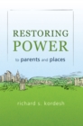 Image for Restoring Power to Parents and Places