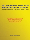 Image for 101 Reasons Why It&#39;s Better to Be a Guy!: A Book Celebrating the Joys of Being a Man
