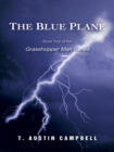 Image for Blue Plane: Book Two of the Grasshopper Man Series