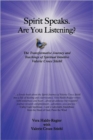 Image for Spirit Speaks-Are You Listening? : The Transformative Journey &amp; Teachings of Spiritual Intuitive Valerie Croce Stiehl