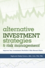 Image for Alternative Investment Strategies and Risk Management: Improve Your Investment Portfolio&#39;S Risk-Reward Ratio