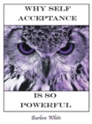 Image for Why Self Acceptance Is so Powerful