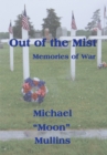 Image for Out of the Mist, Memories of War