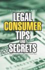 Image for Legal Consumer Tips and Secrets : Avoiding Debtors&#39; Prison in the United States