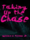 Image for Taking up the Chase