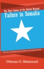 Image for Root Causes of the United Nations&#39; Failure in Somalia: The Role of Neighboring Countries in the Somali Crisis