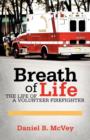 Image for Breath of Life : The Life of a Volunteer Firefighter