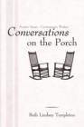 Image for Conversations on the Porch : Ancient Voices-Contemporary Wisdom