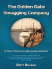 Image for Golden Gate Smuggling Company: A San Francisco Marijuana Empire