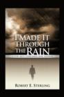 Image for I Made It Through The Rain : A Story About Overcoming Panic Disorder