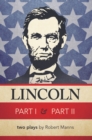 Image for Lincoln Part I &amp; Part Ii: Two Plays by Robert Manns