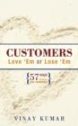 Image for Customers Love &#39;Em or Lose &#39;Em : 57 Ways to Love Your Customers