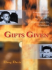 Image for Gifts Given: Family, Community, and Integration&#39;S Move from the Courtroom to the Schoolyard