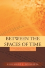 Image for Between the Spaces of Time: A Poetic Exploration of the Effects of War and the Journey of Healing