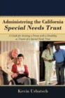 Image for Administering the California Special Needs Trust