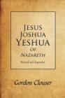 Image for Jesus, Joshua, Yeshua of Nazareth Revised and Expanded