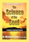 Image for The Science of the Soul : A Guide for Spiritual Growth