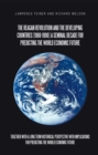 Image for Reagan Revolution and the Developing Countries (1980-1990) a Seminal Decade for Predicting the World Economic  Future: Together with a Long Term Historical Perspective with Implications for Predicting the World Economic Future