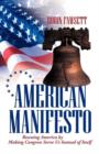 Image for American Manifesto : Rescuing America by Making Congress Serve Us Instead of Itself