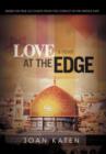 Image for Love at the Edge : Based on True Accounts from the Conflict in the Middle East