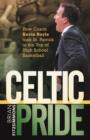 Image for Celtic Pride : How Coach Kevin Boyle Took St. Patrick to the Top of High School Basketball