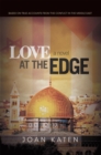 Image for Love at the Edge: Based on True Accounts from the Conflict in the Middle East