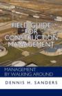 Image for Field Guide for Construction Management : Management by Walking Around