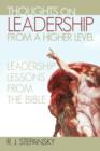 Image for Thoughts on Leadership from a Higher Level : Leadership Lessons from the Bible