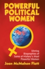 Image for Powerful Political Women: Stirring Biographies of Some of History&#39;S Most Powerful Women