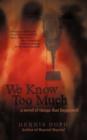 Image for We Know Too Much