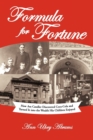 Image for Formula for Fortune : How Asa Candler Discovered Coca-Cola and Turned It Into the Wealth His Children Enjoyed
