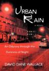 Image for Urban Rain : An Odyssey Through the Darkness of Night