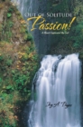 Image for Out of Solitude - Passion!: A Heart Captivated by God