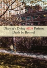 Image for Diary of a Dying Aids Patient: Death by Betrayal