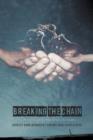 Image for Breaking the Chain : Life and Times of a Convict Through the Eyes of His Daughters