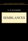 Image for Semblances: Even More Short Stories