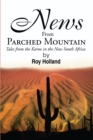 Image for News from Parched Mountain: Tales from the Karoo in the New South Africa