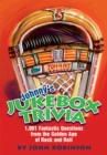 Image for Johnny&#39;s Jukebox Trivia: 1,001 Fantastic Questions from the Golden Age of Rock and Roll
