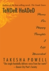 Image for Tender Headed: Poems for Nappy Thoughts I Left Uncombed